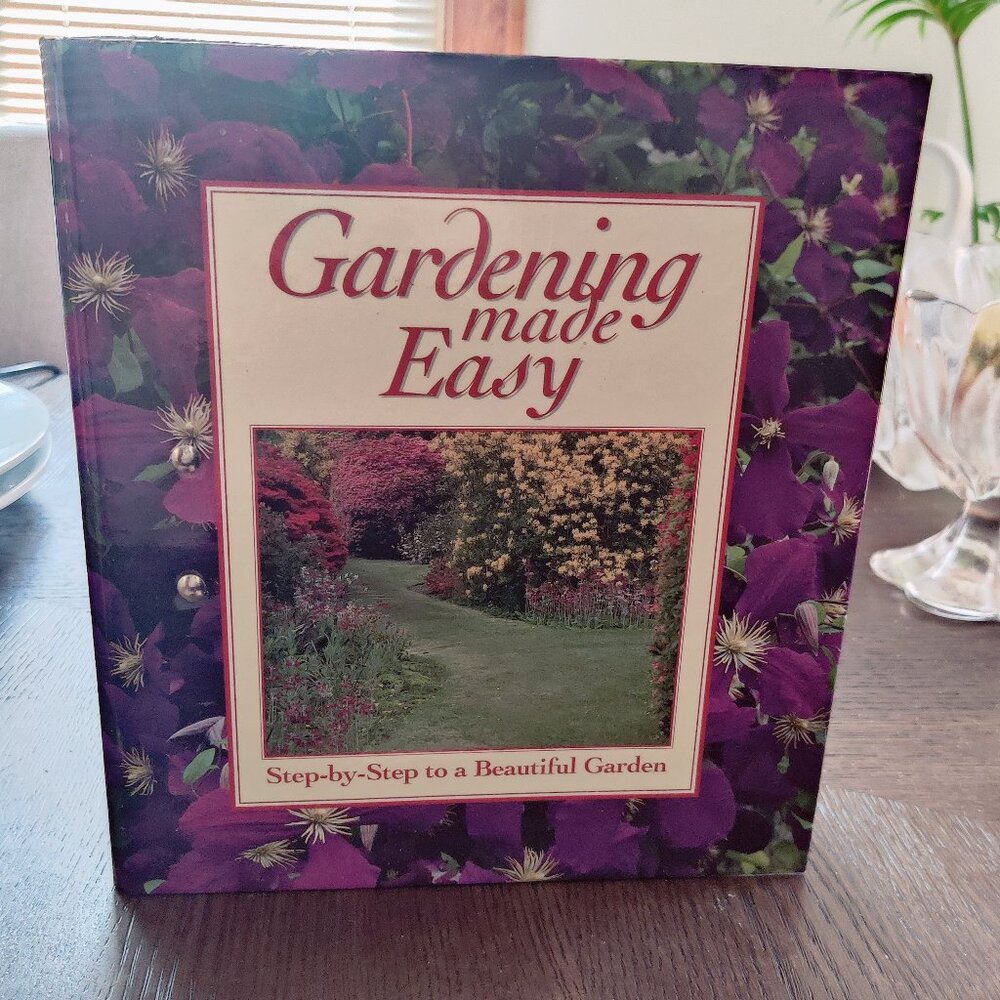 'Gardening Made Easy' a binder book of trees vegetables bulbs roses & best tips